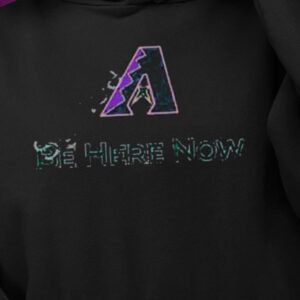 Arizona Diamondbacks Be Here Now Shirt1