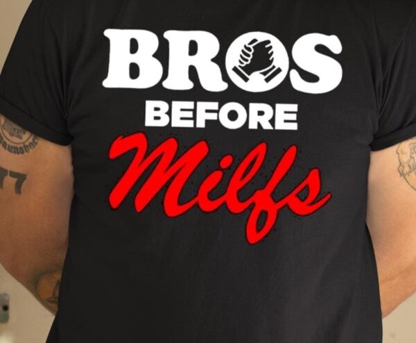 Bros Before Milfs Shirt