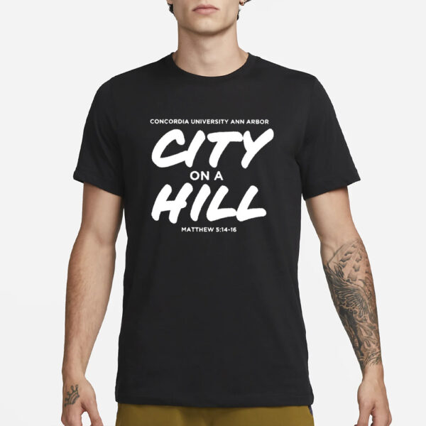 Concordia City On A Hill Christian University Michigan T-Shirt1