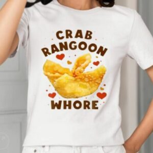 Crab Rangoon Whore Shirt1