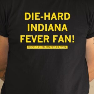 Die-hard Indiana Fever Fan Shirt