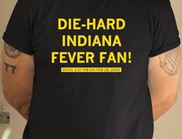 Die-hard Indiana Fever Fan Shirt