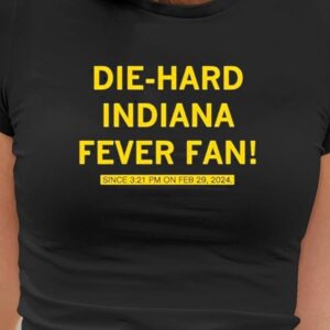 Die-hard Indiana Fever Fan Shirt1