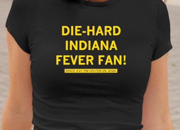 Die-hard Indiana Fever Fan Shirt1