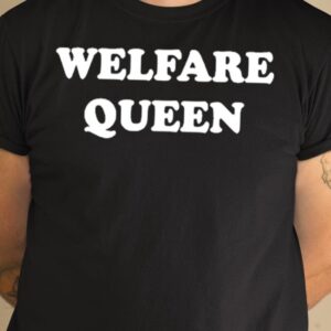 Etaoin Shrdlu Welfare Queen Shirt