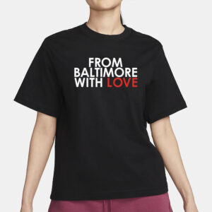 From Baltimore With Love T-Shirt3