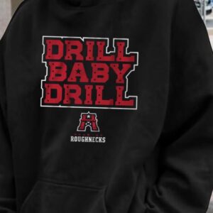 Houston Roughnecks UFL Drill Baby Drill Shirt1