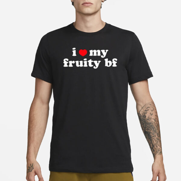 I Heart My Fruity Bf T-Shirt1