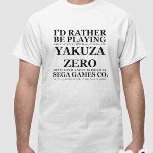 I’d Rather Be Playing Critically Acclaimed 2015 Video Game Yakuza Zero Shirt