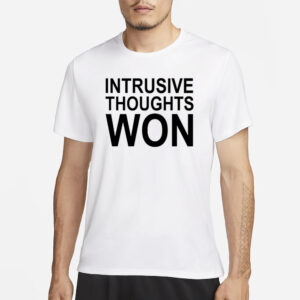 Intrusive Thoughts Won T-Shirt1