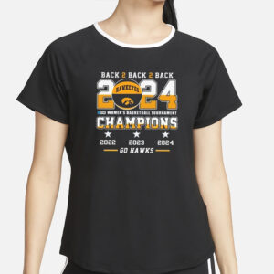 Iowa Back To Back To Back 2024 Big Women’s Basketball Tournament Champions 22 23 24 Go Hawks T-Shirt4