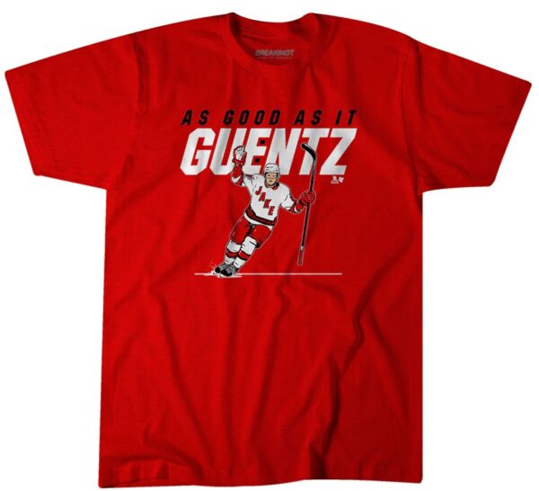 JAKE GUENTZEL AS GOOD AS IT GUENTZ T-SHIRT