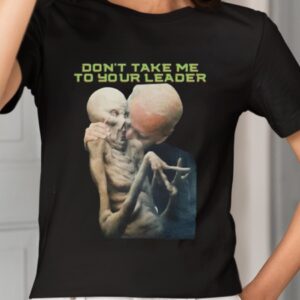 Joe Biden Don’t Take Me To Your Leader Shirt1