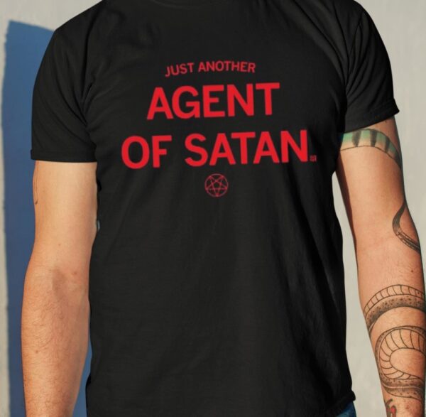 Just Another Agent Of Satan Shirt