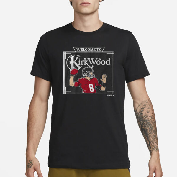 KIRK COUSINS WELCOME TO KIRKWOOD T-SHIRT3