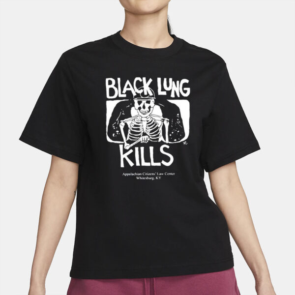 Kim Kelly Black Lung Kills Appalachian Citizens Law Center Whitesburg Ky T-Shirt1