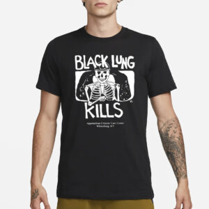 Kim Kelly Black Lung Kills Appalachian Citizens Law Center Whitesburg Ky T-Shirt3