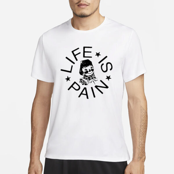 Life Is Pain Blush T-Shirt1