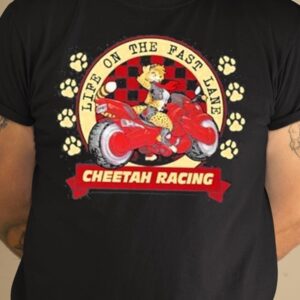 Life On The Fast Lane Cheetah Racing Shirt