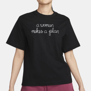 Maye Musk Wearing A Woman Makes A Plan T-Shirt3