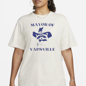 Mayor Of Yapsville T-Shirt1