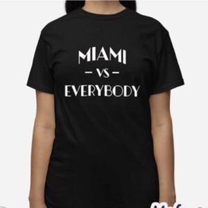 Miami Vs Everybody Shirt2