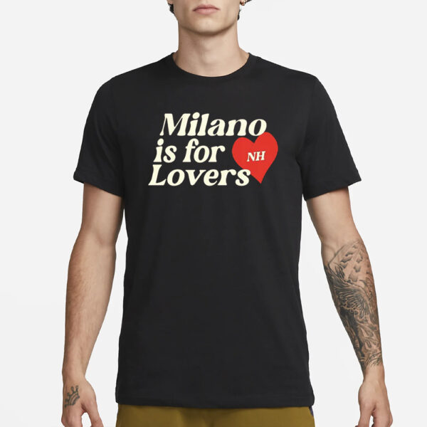 Milano Is For Lovers Niall Horan T-Shirt3