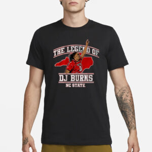 NC STATE BASKETBALL THE LEGEND OF DJ BURNS T-SHIRT3