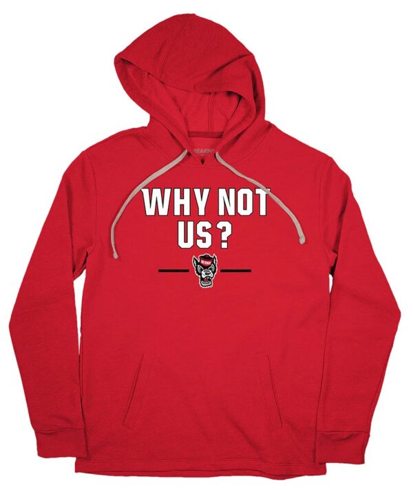 NC STATE BASKETBALL WHY NOT US T-SHIRT1