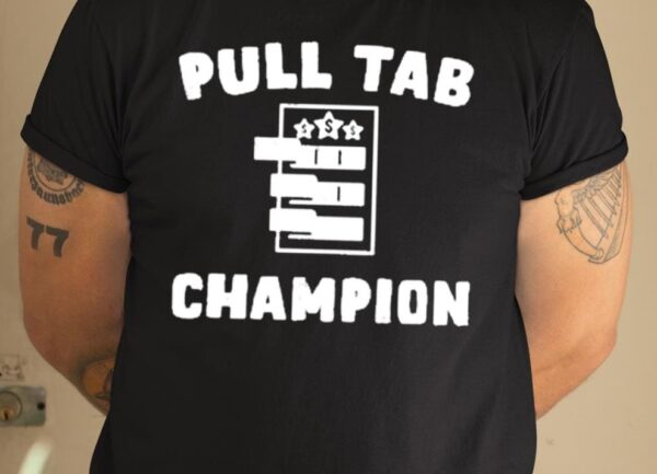 Pull Tab Champion Shirt