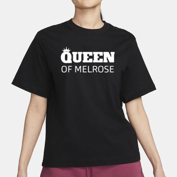 Queen Of Melrose T-Shirt1