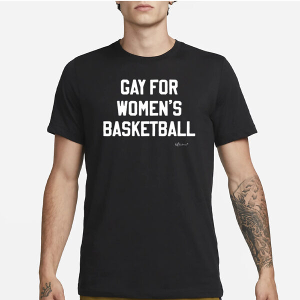 Reductress Gay For Women's Basketball T-Shirt1