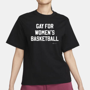 Reductress Gay For Women's Basketball T-Shirt3