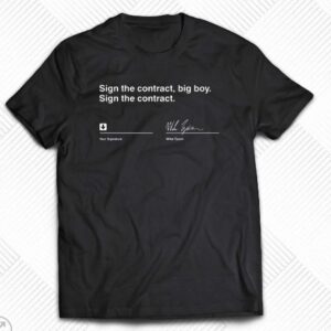 Sign The Contract Big Boy T-Shirt Sign The Contract Mike Tyson Shirt