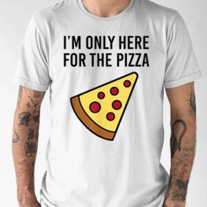 Sir Yacht I’m Only Here For The Pizza Shirt