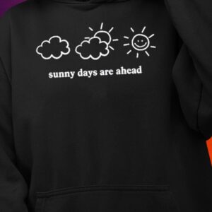 Sunny Days Are Ahead Shirt1