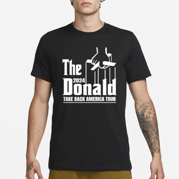 The 2024 Donald Take America Back Tour T-Shirt1