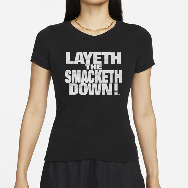 The Rock Layeth The Smacketh Down T-Shirt