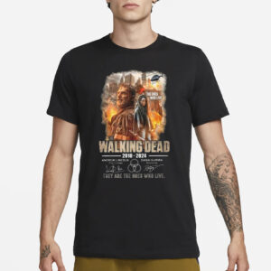 The Walking Dead 2010-2024 They Are The One Who Live T-Shirt3