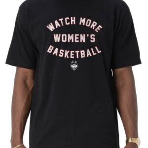 UConn Huskies Watch More WBB Shirt