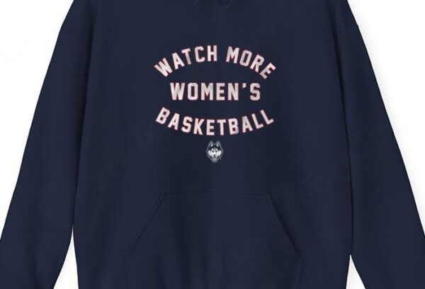 UConn Huskies Watch More WBB Shirt1