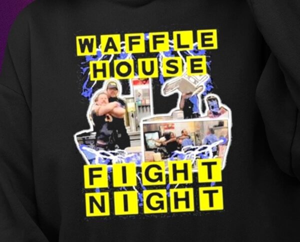 Waffle House Fight Night Shirt1