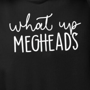 What’s Up Megheads Shirt1