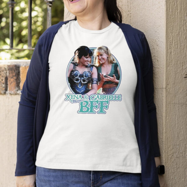 Xena And Gabrielle Always Bff T-shirt Hoodie