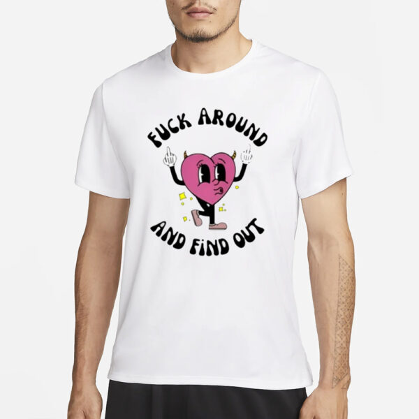 Aaa Fuck Around And Find Out T-Shirt1