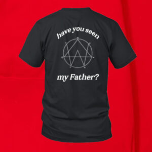 Alison Wonderland Is My Daddy Have You My Seen Father T-Shirt