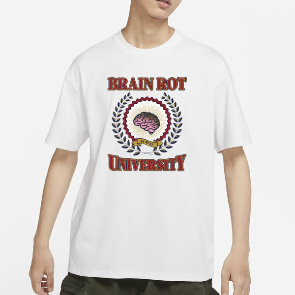 Brain Rot University T-Shirts