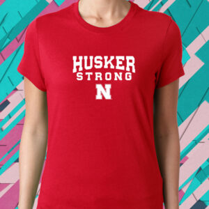 Bussin' With The Boys HUSKER STRONG T-Shirt3