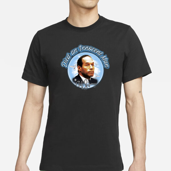 Died An Innocent Man Oj Simpson T-Shirt