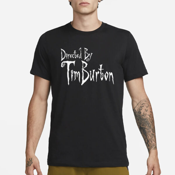 Directed By Tim Burton T-Shirt1